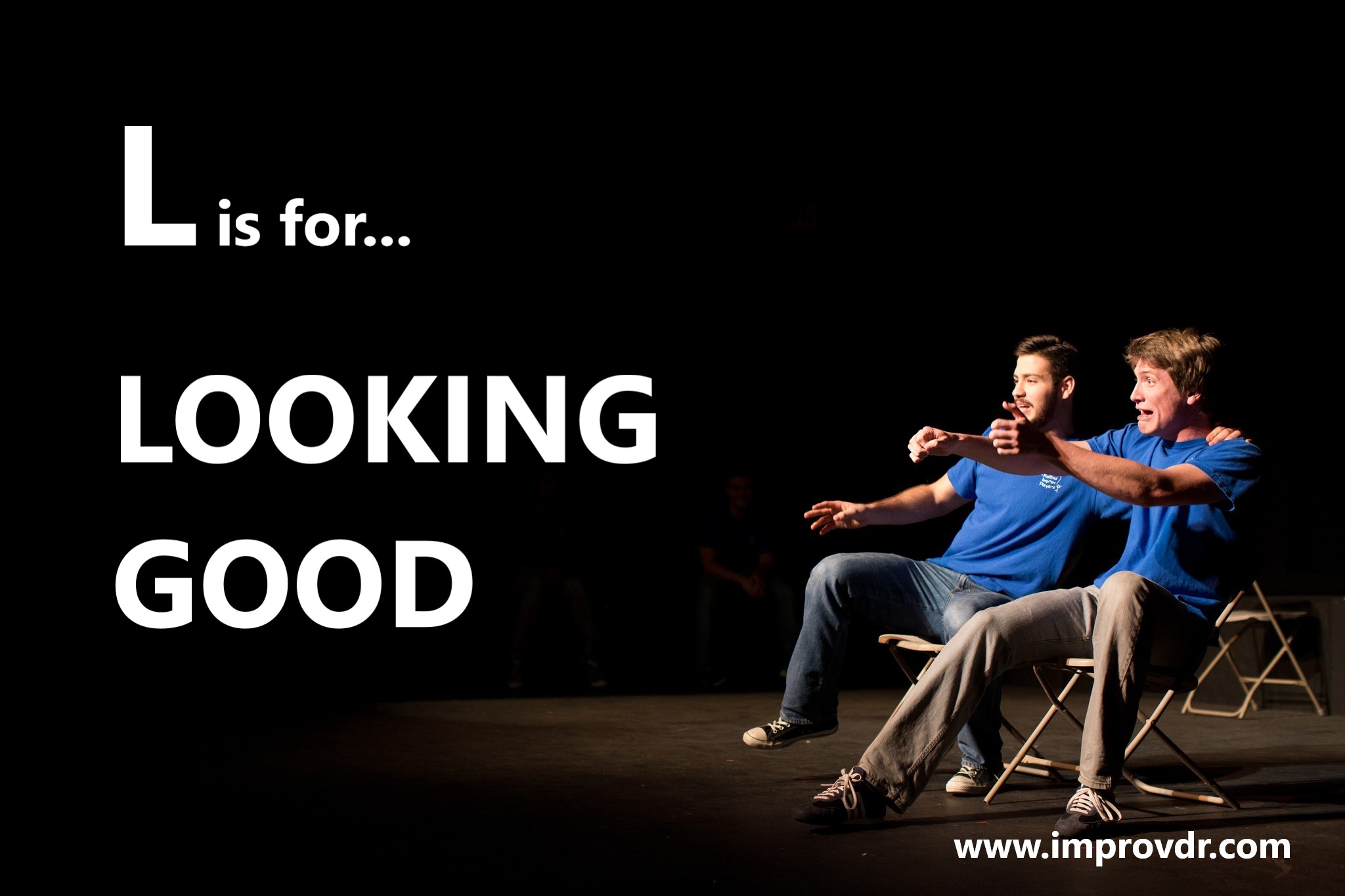 “L” is for “Looking Good” – ImprovDr.com